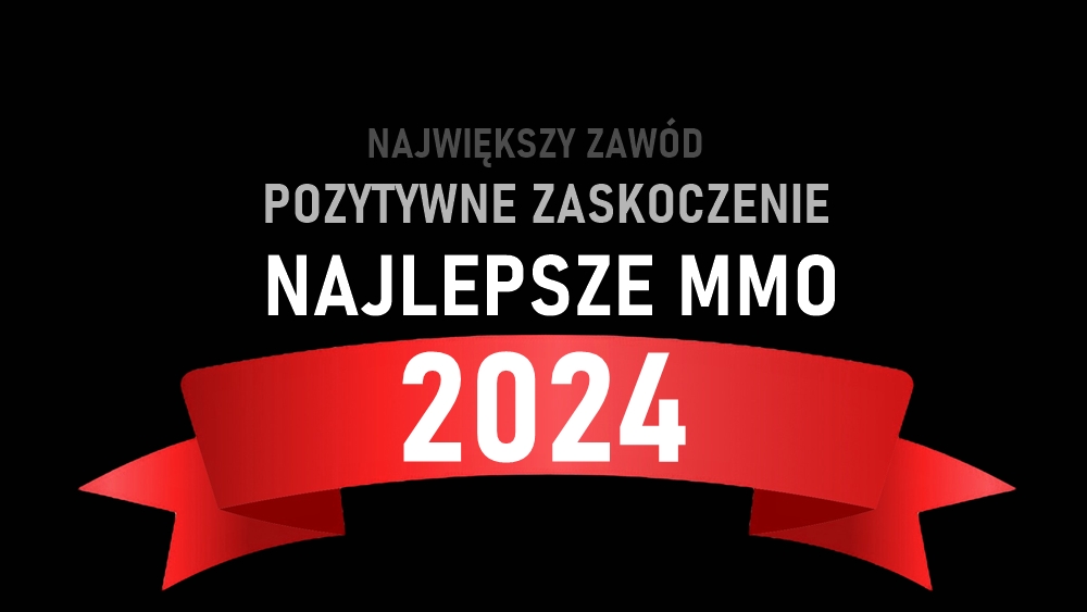 Najlepsze MMO 2024 roku, pozytywne zaskoczenie, największy zawód...