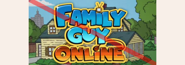 Nie udało się, Family Guy Online zamyka serwery