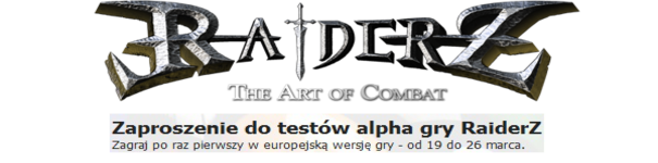 No proszę, dzisiaj ruszyły Alpha testy EUROPEJSKIEGO RaiderZ (od Frogstera)!