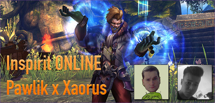 Stream z Inspirit Online - Pawlik & Xaorus 