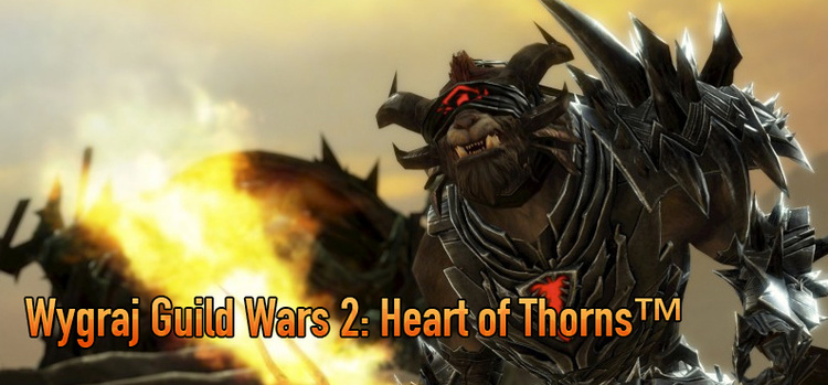 Zrób zdjęcie i wygraj Guild Wars 2: Heart of Thorns