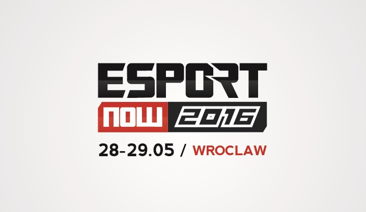 E-Sport Now 2016 28 i 29 maja we Wrocławiu