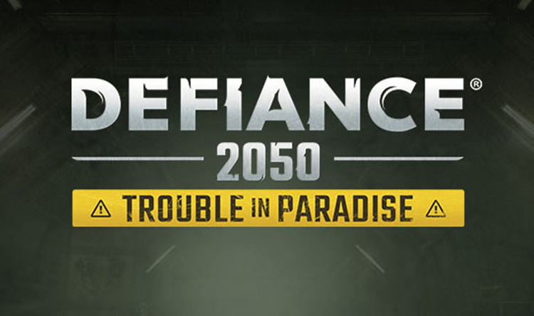Trouble in Paradise w Defiance 2050 w październiku